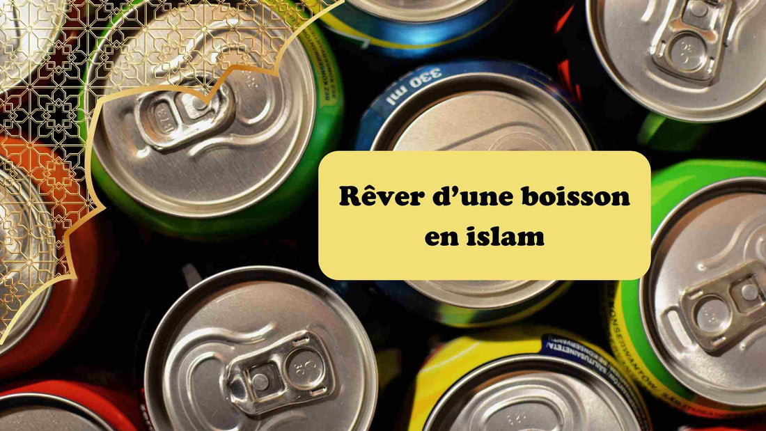 rêver d une boisson en islam