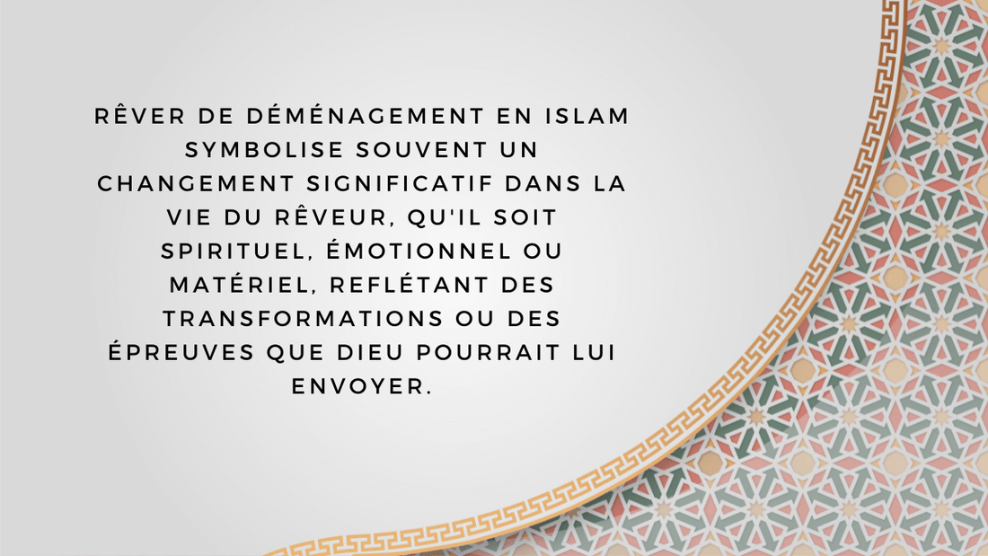 Rêver de déménagement en Islam: quelle signification?