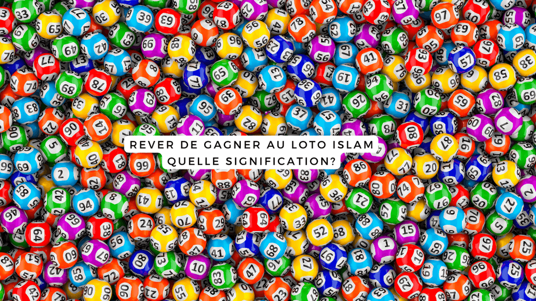 Rêver de gagner au loto islam: quelle signification?