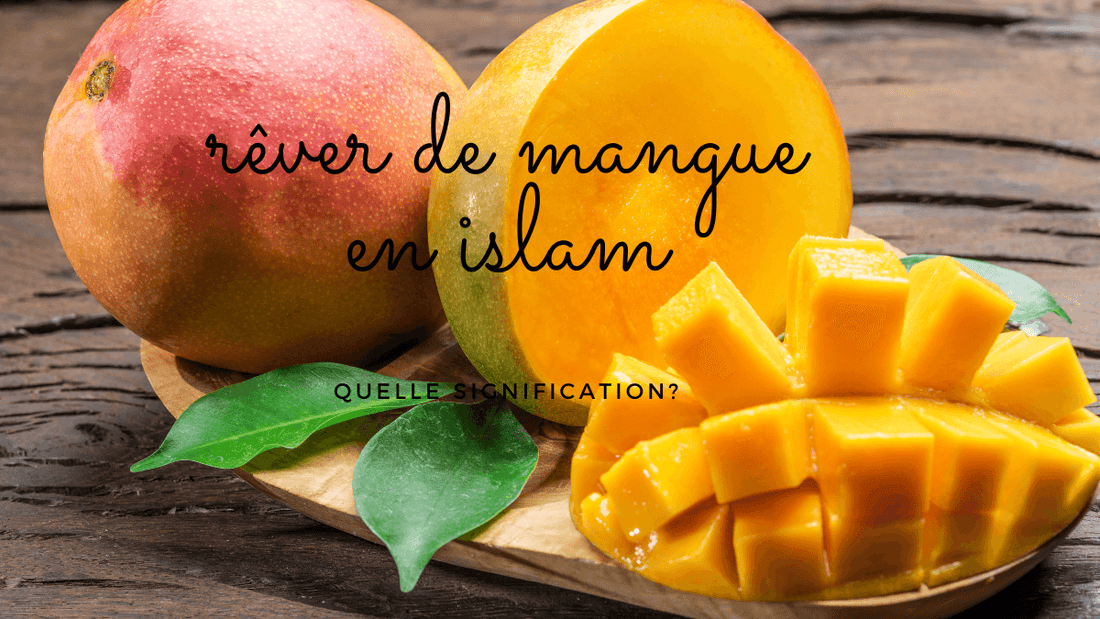 Rêver de mangue en Islam: quelle signification?