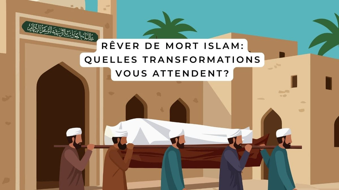Rêver de mort islam: quelles transformations vous attendent?