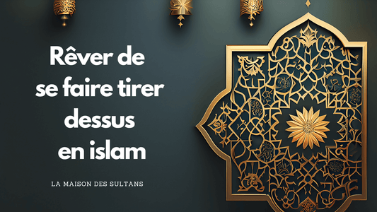 Rêver de se faire tirer dessus en islam: signification et interprétation