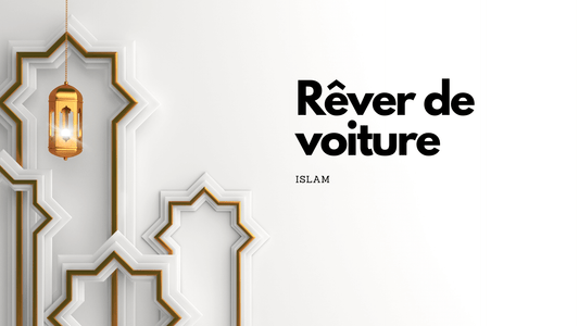 Rêver de voiture islam: signification et interprétation