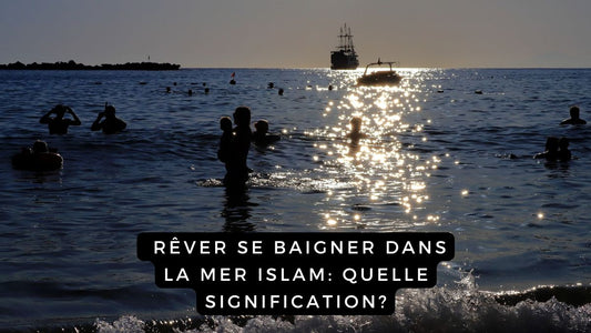 Rêver se baigner dans la mer islam: quelle signification?
