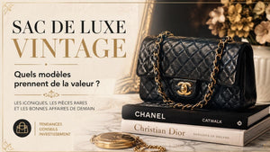 Sac de luxe vintage : quels modèles prennent de la valeur ?