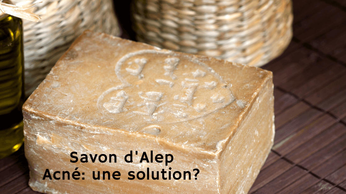 Savon d'alep acné: est-il efficace?