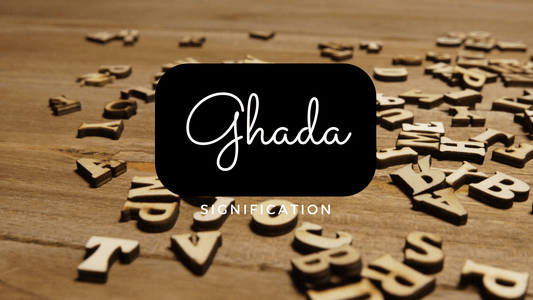 Quelle est la signification du prénom Ghada?