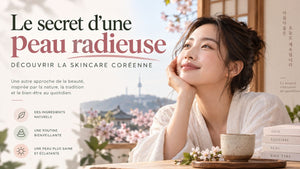 Le secret d'une peau radieuse : découvrir la skincare coréenne