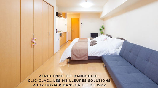 Méridienne, lit banquette, clic-clac… Les meilleures solutions pour dormir dans un studio de 15m2