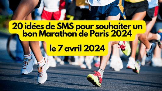20 idées de SMS pour souhaiter un bon Marathon de Paris 2024 à vos amis