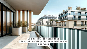 Les tendances 2025 2026 des garde-corps pour terrasses et balcons
