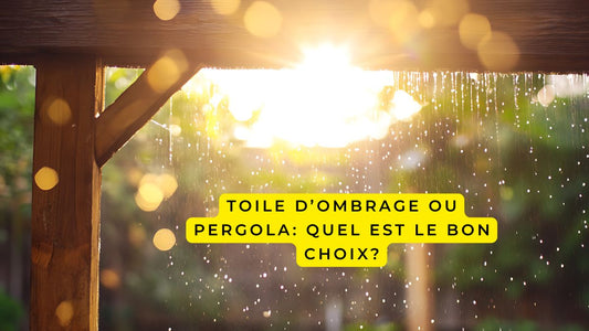 Toile d’ombrage ou pergola: quel est le bon choix?