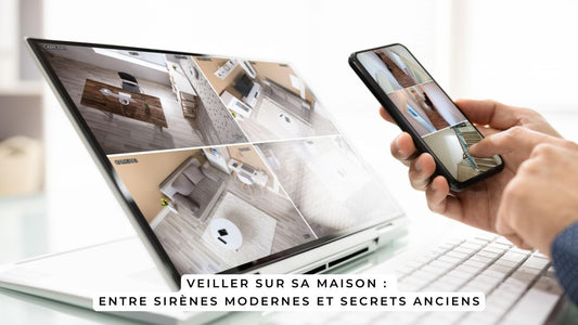 Veiller sur sa maison : entre sirènes modernes et secrets anciens