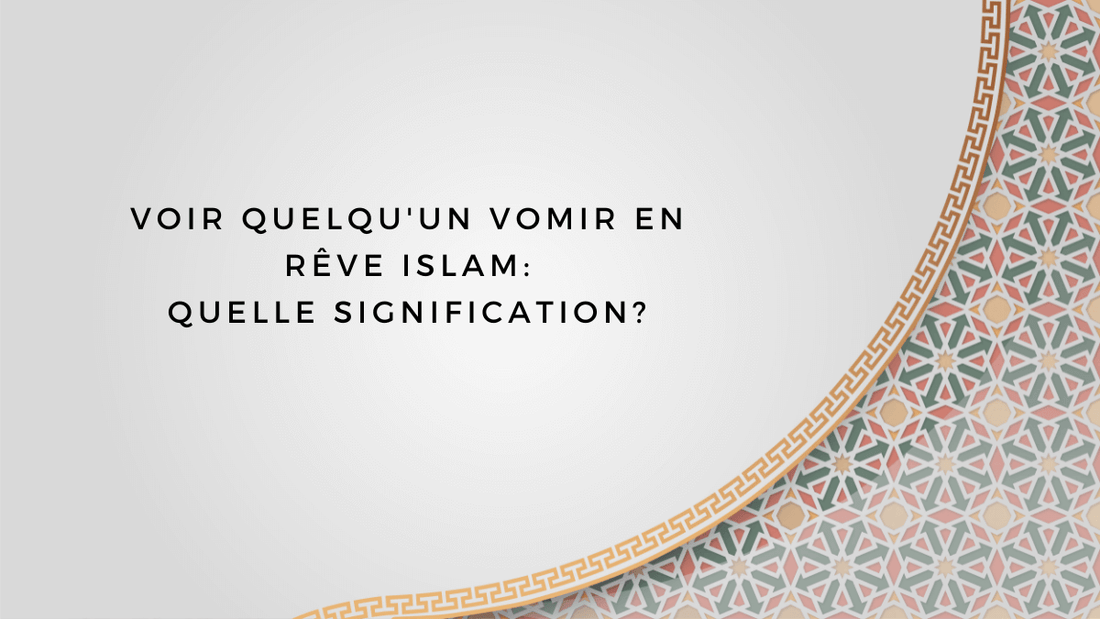 Voir quelqu'un vomir en rêve islam