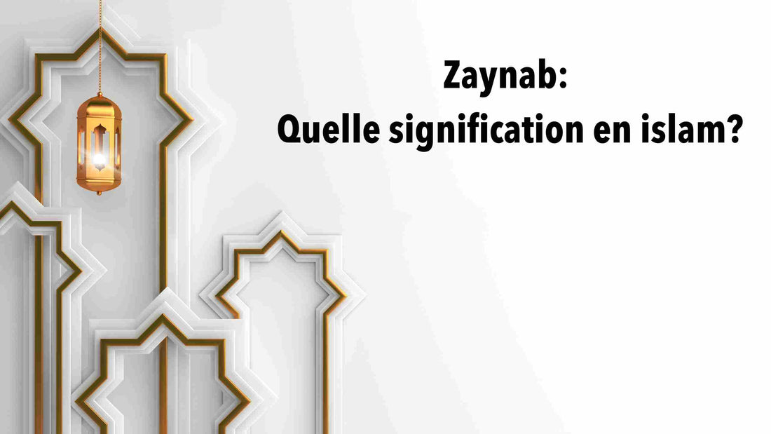 Zaynab: Quelle signification en islam