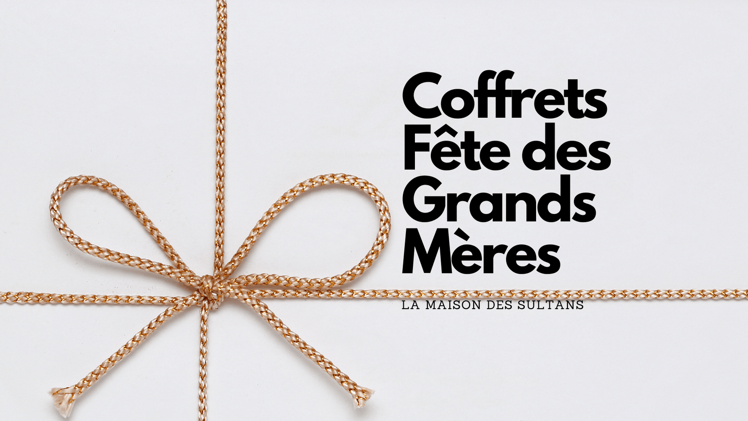 Coffret fête des grands mères